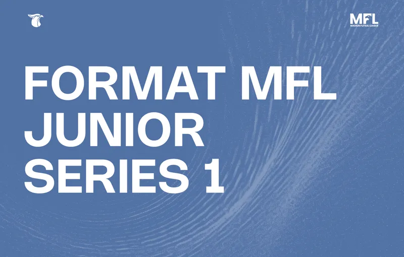 FORMAT KOMPETISI MFL JUNIOR SERIES 1